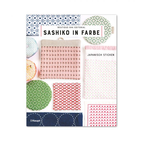 Sashiko in Farbe - Japanisch Sticken - Boutique Sha Editorial